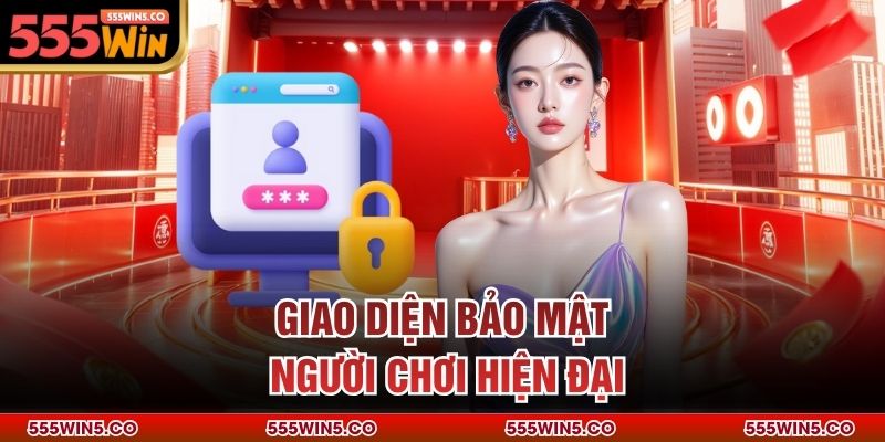 Giao diện bảo mật người chơi hiện đại