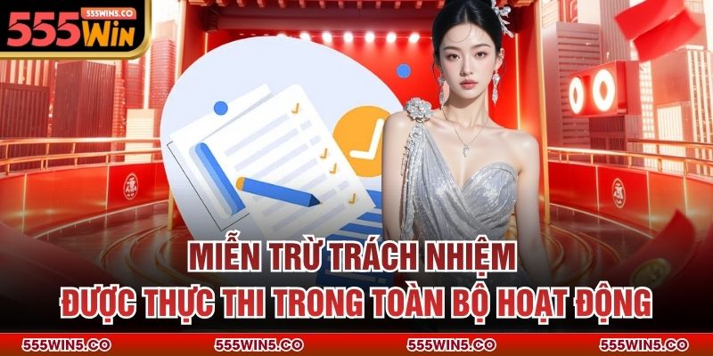 Miễn trừ trách nhiệm được thực thi trong toàn bộ hoạt động