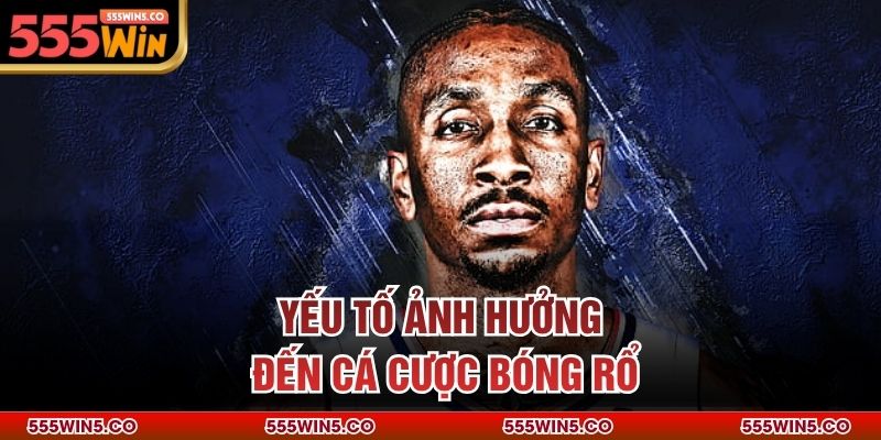 Yếu tố ảnh hưởng đến cá cược bóng rổ